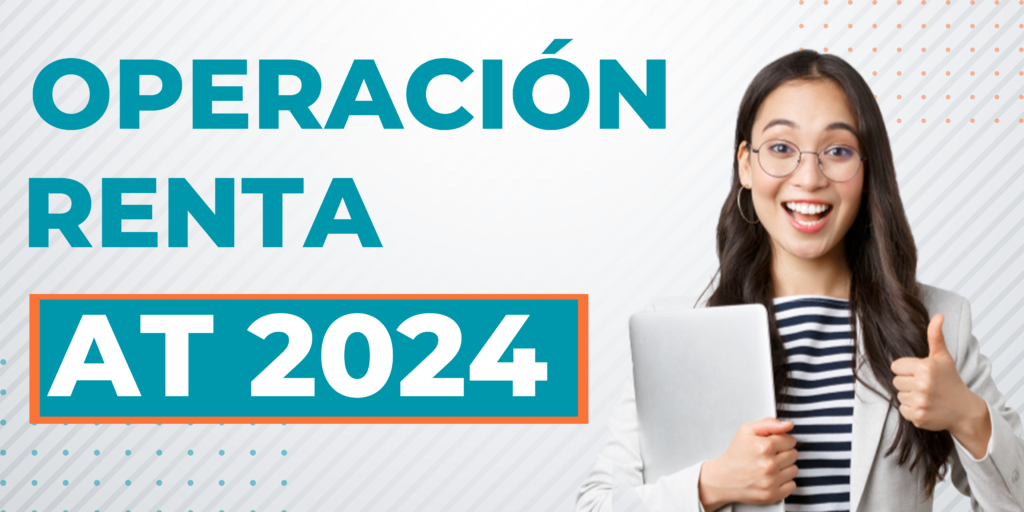 OPERACIÓN RENTA 2024